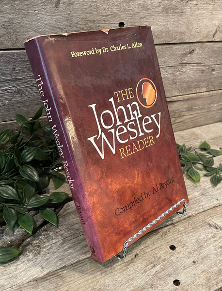 "The John Wesley Reader" compiled by Al Bryant