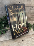 "Hope Again: When Life Hurts and Dreams Fade" by Charles R. Swindoll