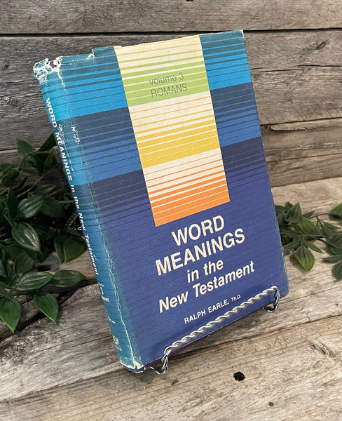 "Word Meanings in the New Testament" by Ralph Earle