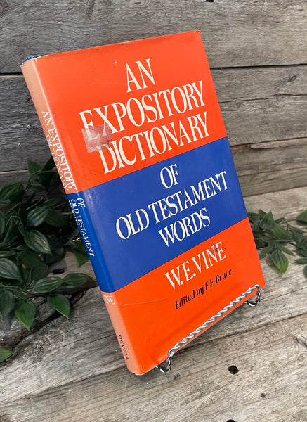 "An Expository Dictionary of Old Testament Words" by W.E. Vine, edited by F.F. Bruce