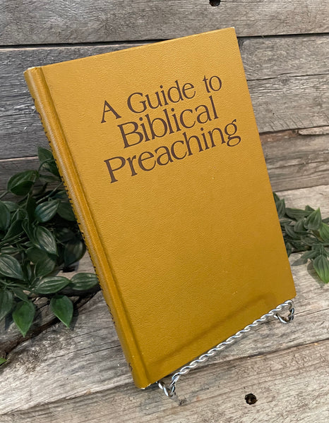 "A Guide to Biblical Preaching" by James W. Cox