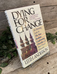 "Dying For Change: An Interesting Look At The New Realities Confronting Churches and Para-Church Ministries" by Leith Anderson