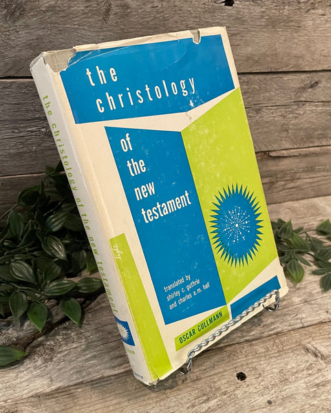 "The Christology of the New Testament" by Oscar Cullman
