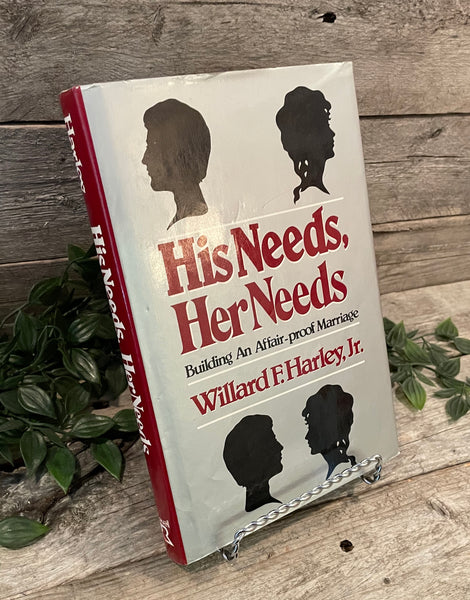 "His Needs, Her Needs: Building An Affair-Proof Marriage" by Willard F. Harley, Jr.