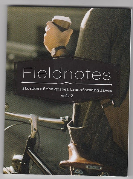 "Fieldnotes: Stories of the Gospel Transforming Lives Volume 2" edited by Amos Kwok