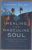 "Healing the Masculine Soul" by Gordon Dalbey