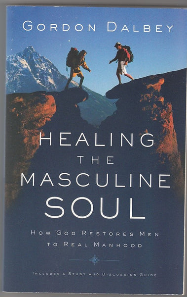"Healing the Masculine Soul" by Gordon Dalbey