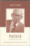 "Packer: on the Christian Life" by Sam Storms