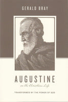 "Augustine: on the Christian Life" by Gerald Bray