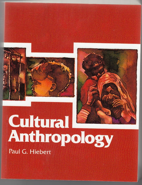 "Cultural Anthropology" by Paul G. Hiebert