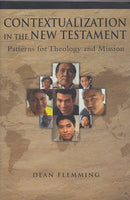 "Contextualization in the New Testament: Patterns for Theology and Missions" by Dean Flemming