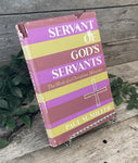 "Servant of God's Servants: The Work of A Christian Minister" by Paul M. Miller