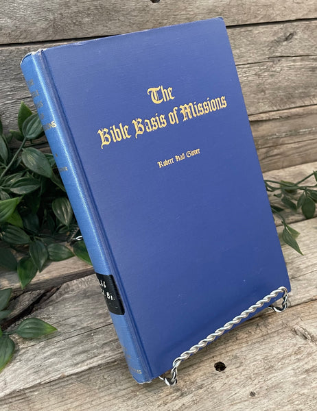 "The Bible Basis of Missions" by Robert Hall Glover