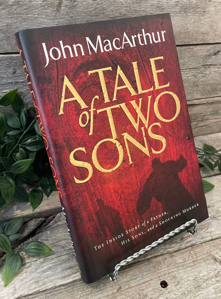 "A Tale of Two Sons" by John MacArthur
