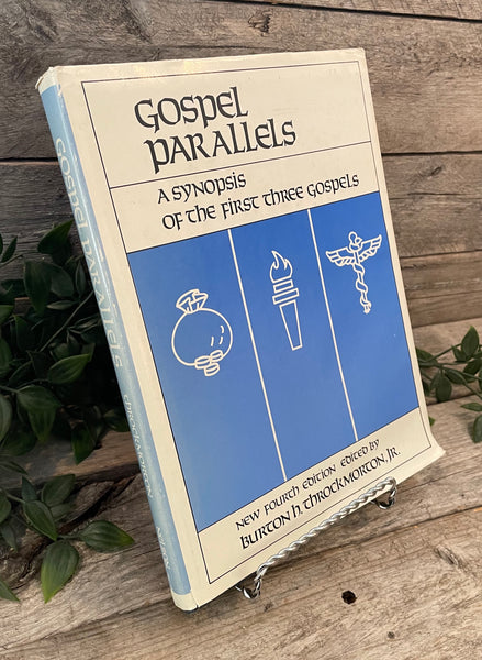 "Gospel Parallels: A Synopsis of the First Three Gospels" by Burton H. Throckmorton, Jr.