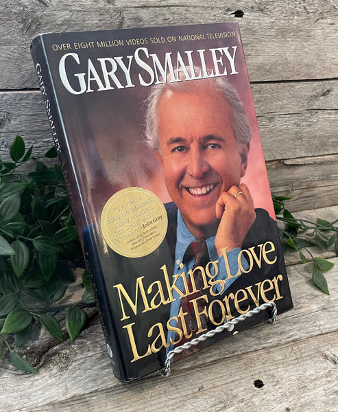 "Making Love Last Forever" by Gary Smalley