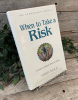 "The Leadership Library: When To Take A Risk—A Guide to Pastoral Decision Making" by Terry Muck