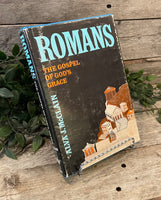 "Romans: The Gospel of God's Grace" by Alva J. McClain