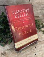 "Generous Justice: How God's Grace Makes Us Just" by Timothy Keller