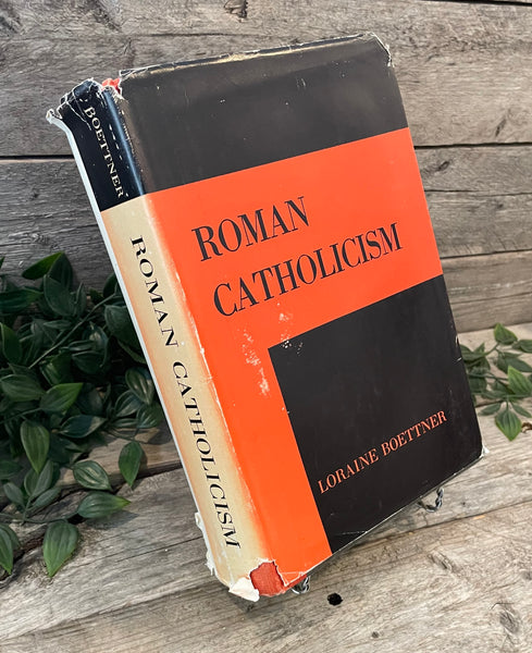 "Roman Catholicism" by Loraine Boettner