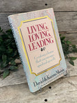 "Living, Loving, Leading: Creating A Home The Encourages Spiritual Growth" by David & Karen Mains