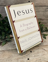 "Jesus: A Biography from a Believer." by Paul Johnson