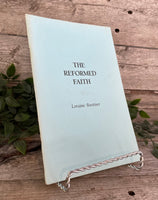 "The reformed Faith" by Loraine Boettner