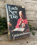 "Each New day" by Corrie ten Boom