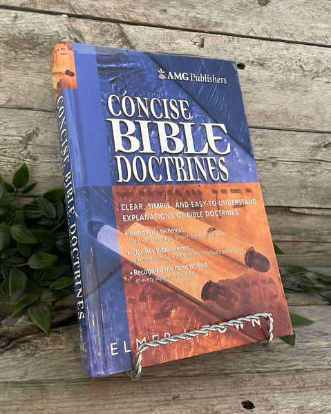 "Concise Bible Doctrines" by Elmer L. Towns