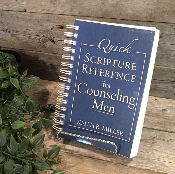 "Quick Scripture Reference for Counseling Men" by Keith R. Miller