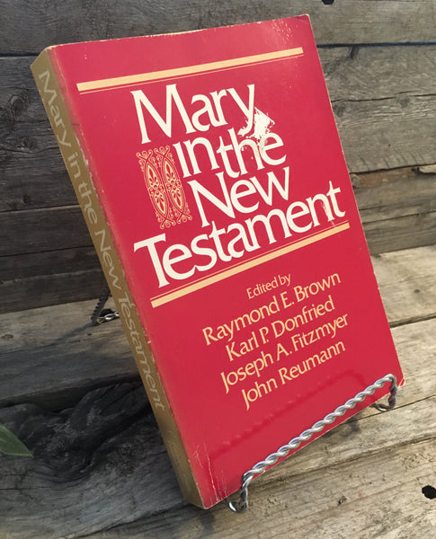 "Mary in the New Testament" edited by Brown, Donfried, Fitzmyer and Reumann