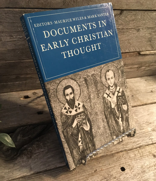 "Documents In early Christian Thought" edited by Maurice Wiles & Mark Santer