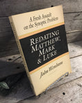 "Redating Matthew, Mark & Luke: A Fresh Assault on the Synoptic Problem" by John Wenham