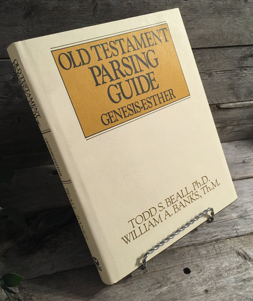 "Old Testament Parsing Guide: Genesis-Esther" by Beall & Banks