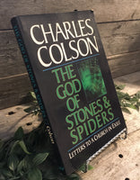 "The God of Stones & Spiders: Letters to a Church in Exile" by Charles Colson