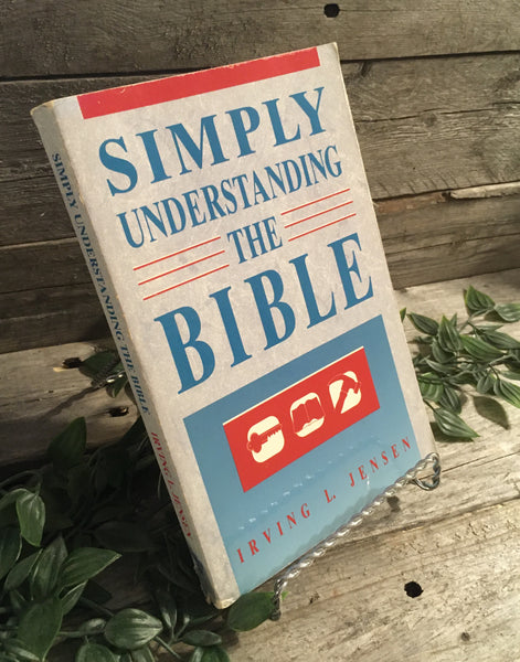 "Simply Understanding the Bible" by Irving L. Jensen