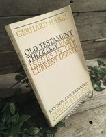 "Old Testament Theology: Basic Issues in the Current Debate (Third Edition)" by Gerhard Hasel