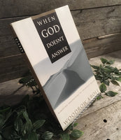 "When God Doesn't Answer: removing Roadblocks to Answered Prayer" by Woodrow Kroll