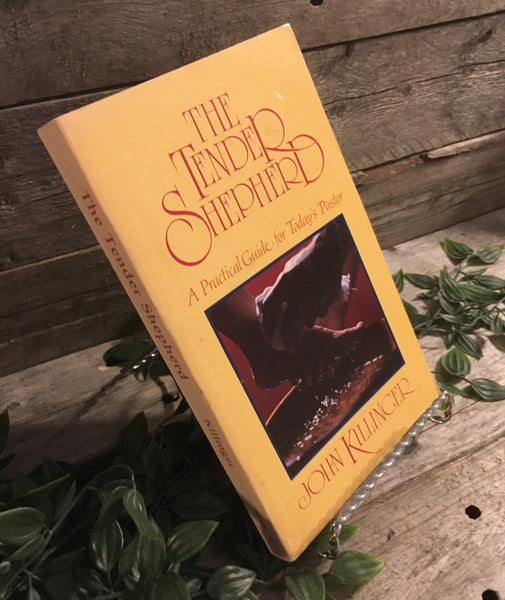 "The Tender Shepherd: A Practical Guide for Today's Pastor" by John Killinger