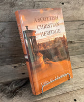 A Scottish Christian Heritage by Iain H. Murray