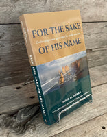 For The Sake of His Name: Challenging a New Generation for World Missions by David M. Doran
