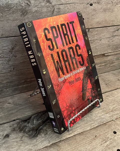 Spirit Wars: Pagan revival in Christian America by Peter Jones