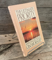 The Ultimate Priority by John MacArthur Jr.