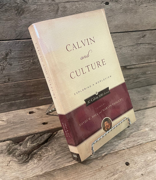 Calvin and Culture edited by David Hall and Marvin Padgett