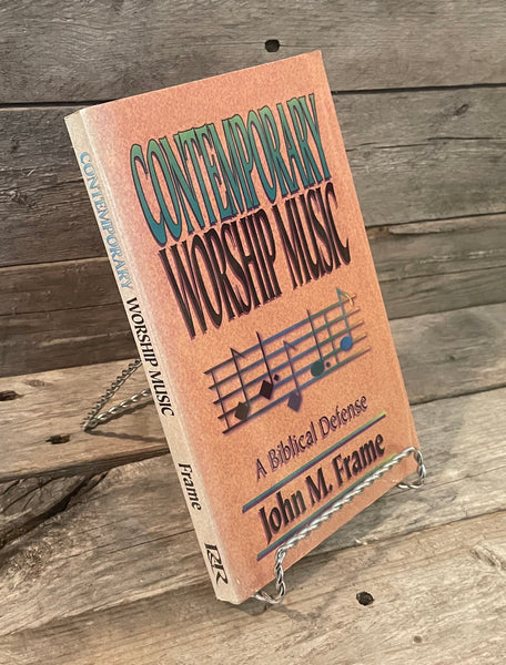 Contemporary Worship Music by John M. Frame