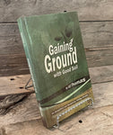 Gaining Ground With Good Soil by Gil Thomas