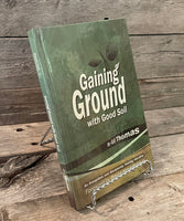 Gaining Ground With Good Soil by Gil Thomas