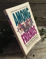 "Among Friends: You can help make your church a warmer place" by James Hinkle and Tim Woodroof