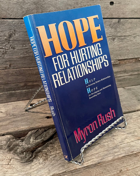 Hope For Hurting Relationships by Myron Rush