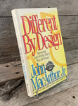 Different By Design: Discovering God;'s Will for Today's Man and Woman by John MacArthur